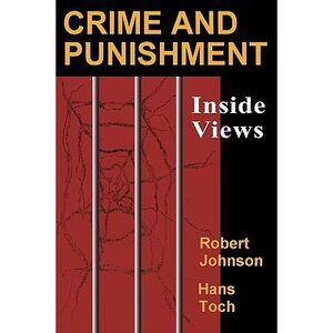 Crime and Punishment: Inside Views -- Robert Johnson